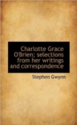 Charlotte Grace O'Brien; Selections from Her Writings and Correspondence - Book