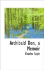 Archibald Don, a Memoir - Book