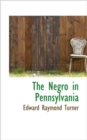 The Negro in Pennsylvania - Book