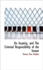 On Insanity, and the Criminal Responsibility of the Insane - Book