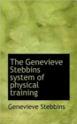 The Genevieve Stebbins System of Physical Training - Book