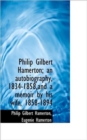 Philip Gilbert Hamerton; An Autobiography, 1834-1858, and a Memoir by His Wife, 1858-1894 - Book