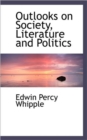Outlooks on Society, Literature and Politics - Book