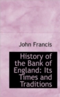 History of the Bank of England : Its Times and Traditions - Book