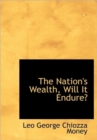 The Nation's Wealth, Will It Endure? - Book
