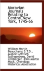 Moravian Journals Relating to Central New York, 1745-66 - Book