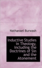 Inductive Studies in Theology, Including the Doctrines of Sin and the Atonement - Book