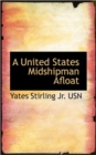A United States Midshipman Afloat - Book