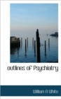 Outlines of Psychiatry - Book