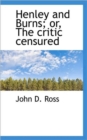 Henley and Burns; Or, the Critic Censured - Book