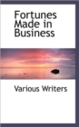 Fortunes Made in Business - Book