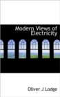 Modern Views of Electricity - Book