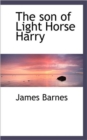 The Son of Light Horse Harry - Book