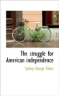 The Struggle for American Independence - Book