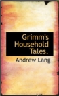 Grimm's Household Tales. - Book