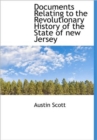 Documents Relating to the Revolutionary History of the State of New Jersey - Book