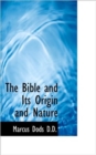 The Bible and Its Origin and Nature - Book