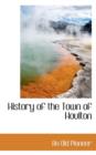 History of the Town of Houlton - Book