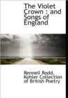 The Violet Crown : and Songs of England - Book