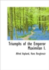 Triumphs of the Emperor Maximilan I. - Book