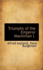 Triumphs of the Emperor Maximilan I. - Book