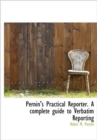 Pernin's Practical Reporter. a Complete Guide to Verbatim Reporting - Book