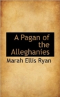 A Pagan of the Alleghanies - Book