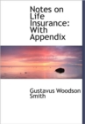 Notes on Life Insurance : With Appendix - Book