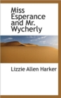 Miss Esperance and Mr. Wycherly - Book