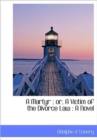 A Martyr; Or, a Victim of the Divorce Law - Book