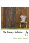 The Literary Guillotine ... by ? .. - Book