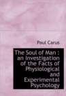 The Soul of Man : An Investigation of the Facts of Physiological and Experimental Psychology - Book