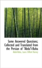 Some Answered Questions; Collected and Translated from the Persian of 'Abdu'l-Baha - Book