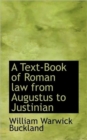 A Text-Book of Roman Law from Augustus to Justinian - Book