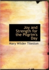 Joy and Strength for the Pilgrim's Day - Book