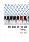 The Book of Fish and Fishing... - Book