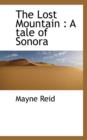The Lost Mountain : A Tale of Sonora - Book