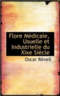 Flore Medicale, Usuelle Et Industrielle Du Xixe Siecle - Book