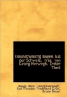 Einundzwanzig Bogen Aus Der Schweiz. Hrsg. Von Georg Herwegh. Erster Theil - Book