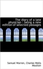 The Diary of a Late Physician : Being a New Edition of Selected Passages - Book