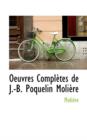 Oeuvres Completes de J.-B. Poquelin Moli Re - Book