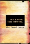 Our Hundred Days in Europe. - Book