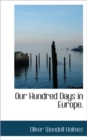 Our Hundred Days in Europe. - Book