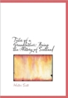 Tales of a Grandfather : Being the History of Scotland - Book