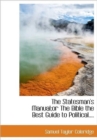 The Statesman's Manual;or the Bible the Best Guide to Political.... - Book