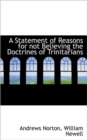 A Statement of Reasons for Not Believing the Doctrines of Trinitarians - Book