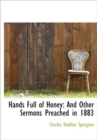 Hands Full of Honey : And Other Sermons Preached in 1883 - Book