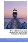 Christ and the Church : Essays Concerning the Church and the Unification of Christendom - Book