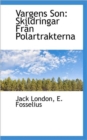 Vargens Son : Skildringar Fran Polartrakterna - Book