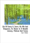 Life Of Emery A. Storrs : His Wit And Eloquence, As Shown In A Notable Literary, Political And Forens - Book